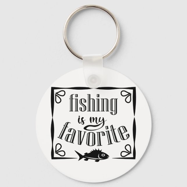 Fishing is my favourite quote key ring (Front)