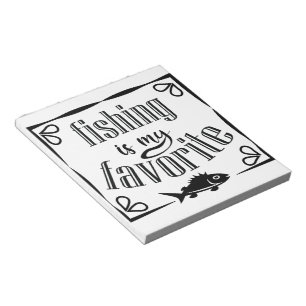 Fishing is my favourite quote  notepad