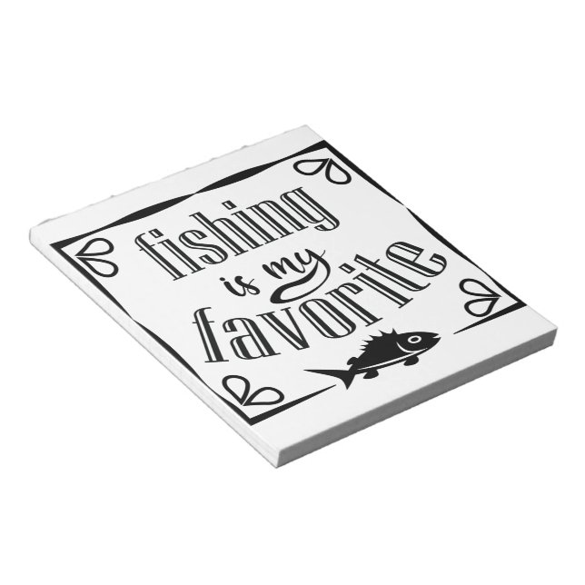 Fishing is my favourite quote  notepad (Angled)