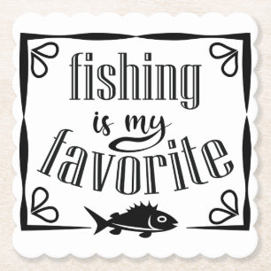 Fishing is my favourite quote paper coaster