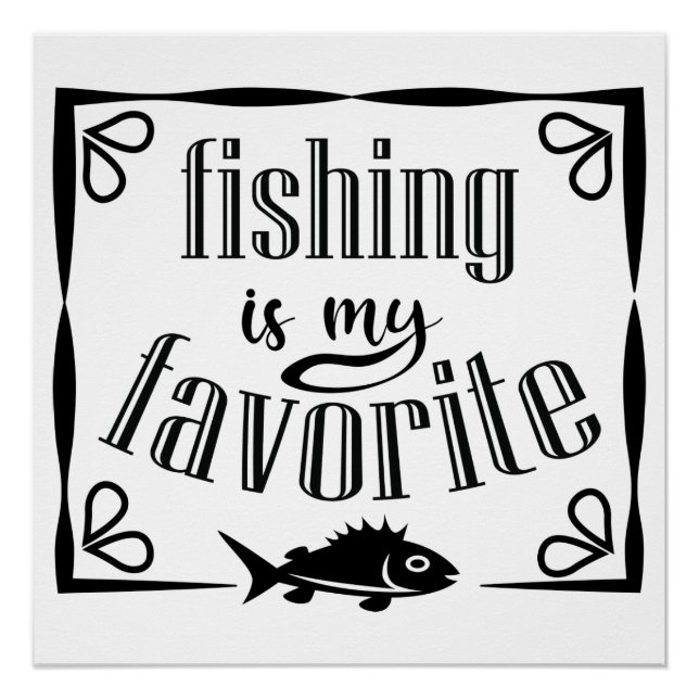 Fishing is my favourite quote  poster (Front)