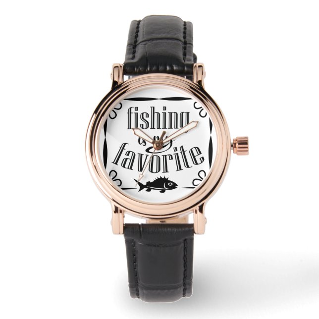 Fishing is my favourite quote  watch (Front)