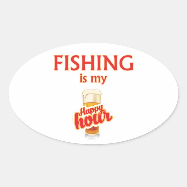 Fishing Is My Happy Hour Oval Sticker (Front)