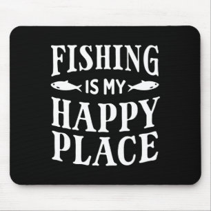 Fishing Is My Happy Place Funny Fisherman Dad Grap Mouse Mat