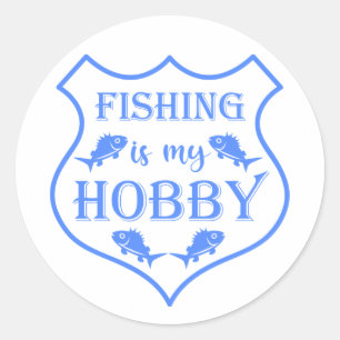 Fishing is my hobby shield quote on crest classic round sticker