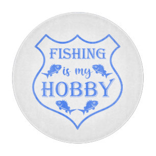 Fishing is my hobby shield quote on crest  cutting board