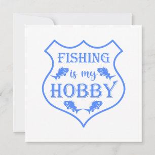 Fishing is my hobby shield quote on crest invitation