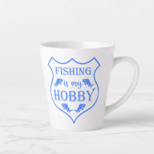 Fishing is my hobby shield quote on crest  latte mug