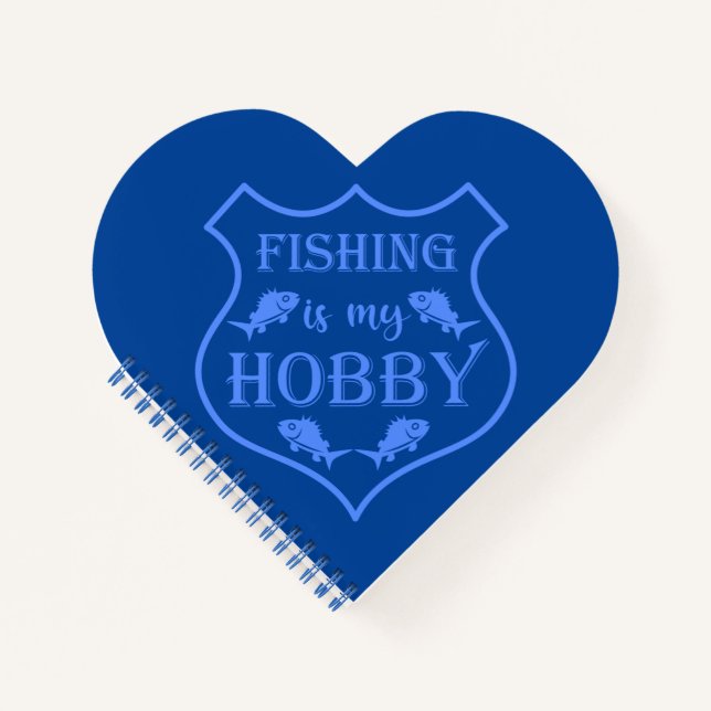 Fishing is my hobby shield quote on crest  notebook (Front)