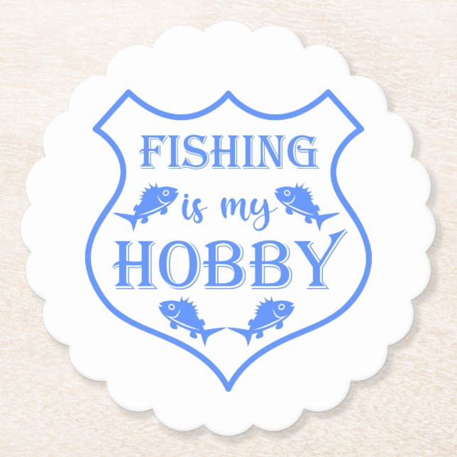 Fishing is my hobby shield quote on crest  paper coaster (Front)