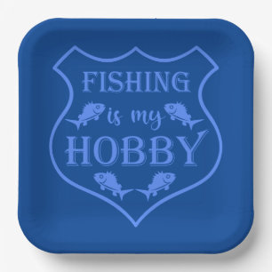 Fishing is my hobby shield quote on crest paper plate