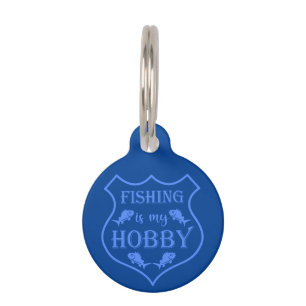 Fishing is my hobby shield quote on crest pet tag