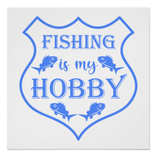 Fishing is my hobby shield quote on crest poster