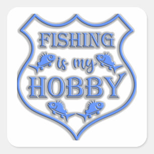 Fishing is my hobby shield quote on crest square sticker