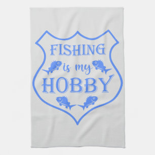 Fishing is my hobby shield quote on crest  tea towel