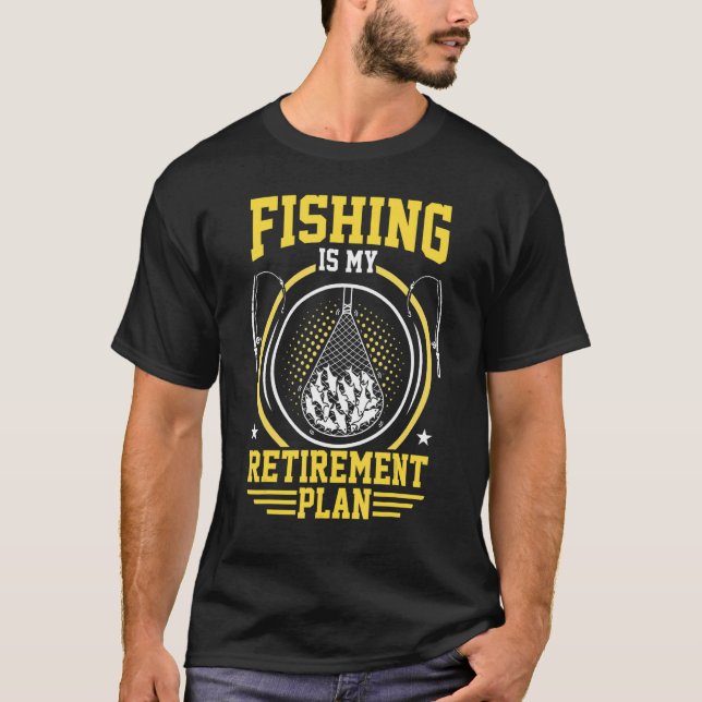 Fishing Is My Retirement Plan Option Spoon Skill T-Shirt (Front)