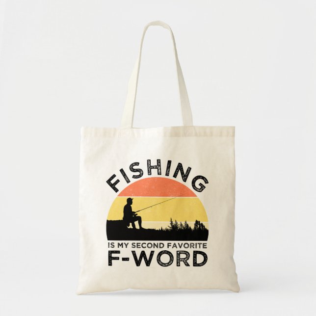 Fishing Is My Second Favourite F-Word Tote Bag (Front)
