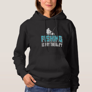 Fishing Is My Therapy Awesome Fishing Designs Pres Hoodie