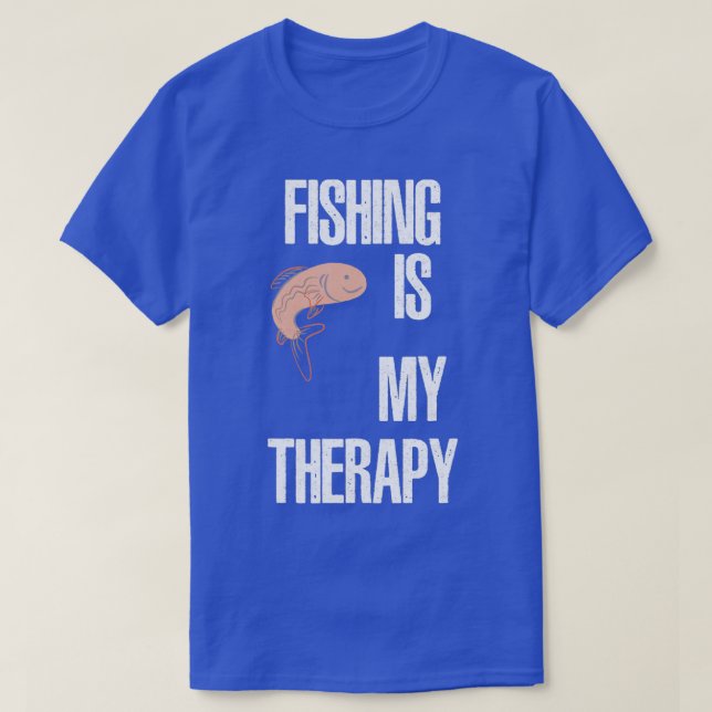FISHING IS MY THERAPY FISHING T-Shirt (Design Front)