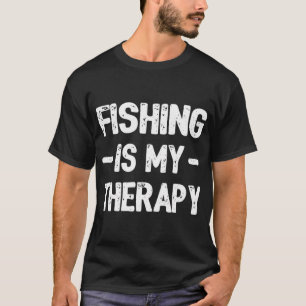 Fishing Is My Therapy II T-Shirt