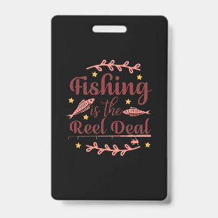 Fishing Is The Reel ID Badge