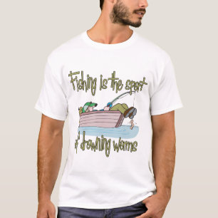 Fishing is the Sport of Drowning Worms T-Shirt