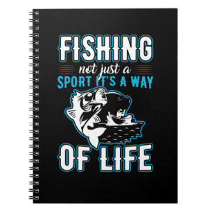 Fishing It Is A Way Of Life Notebook