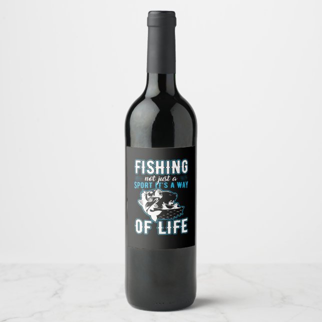Fishing It Is A Way Of Life Wine Label (Front)