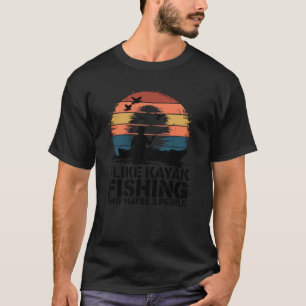 Fishing Kayak Meme With Attitude T-Shirt