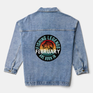 FISHING LEGENDS ARE BORN IN FEBRUARY DENIM JACKET