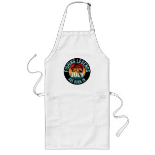 FISHING LEGENDS ARE BORN IN JULY LONG APRON