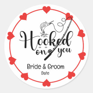 Fishing Lovers Hook on you Wedding Classic Round Sticker