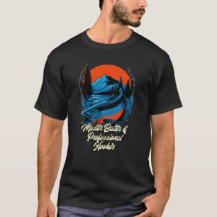Fishing Master Baiter Professional Fisher Fisherma T-Shirt