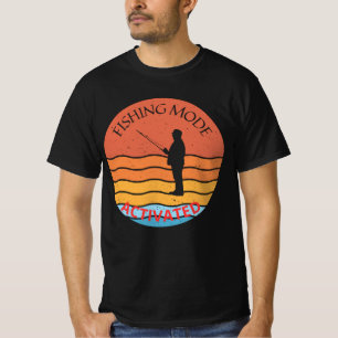 Fishing Mode Activated - Funny Fisherman Design T-Shirt