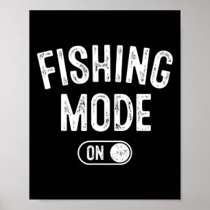 Fishing Mode On Funny Fisher Gift Fisherman Dad An Poster
