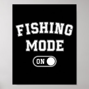 Fishing Mode On Funny Fisher Gift Fisherman Dad An Poster