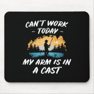 Fishing My Arm Is In A Cast Joke Outdoor Gift Mens Mouse Mat