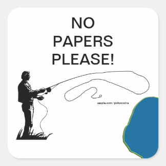 Fishing No Papers Please Sticker