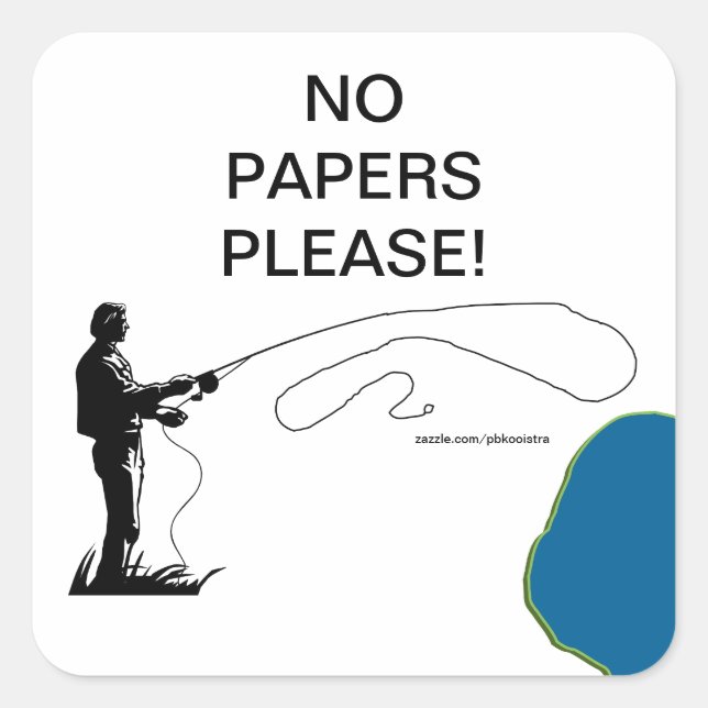 Fishing No Papers Please Sticker (Front)
