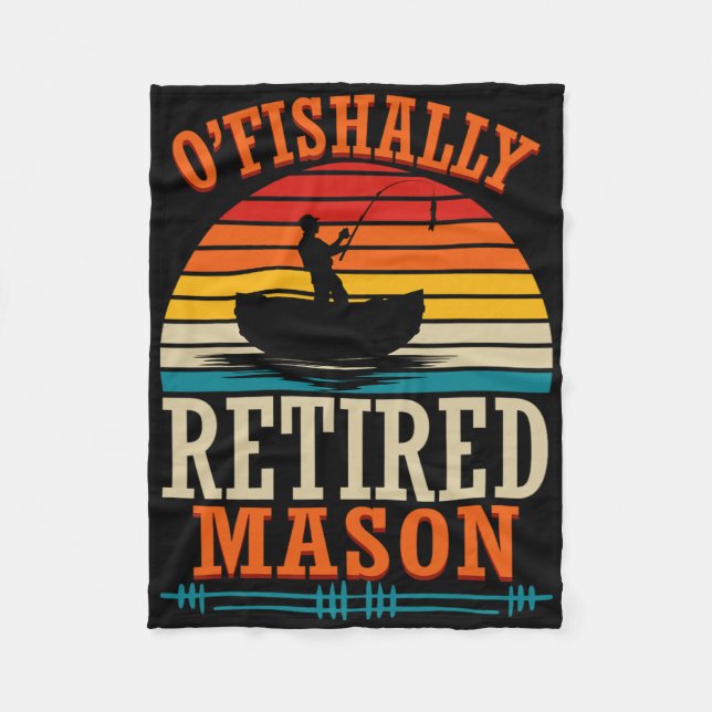 Fishing O'fishally Retired Mason  Fleece Blanket (Front)