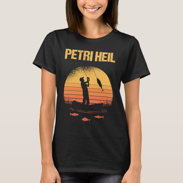 Fishing Petri Heil Motif As Fischer Fisherman Sayi T-Shirt (Front)