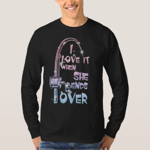 Fishing Presents For Men, I Love It When She Bends T-Shirt