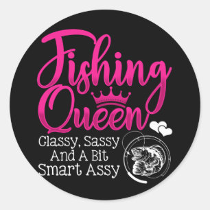 FIshing Queen CLassy Sassy A Bit Smart Assy Fish Classic Round Sticker