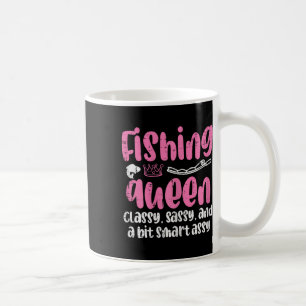Fishing Queen Cly Sy Smart Fun Angler Fisherman Wo Coffee Mug