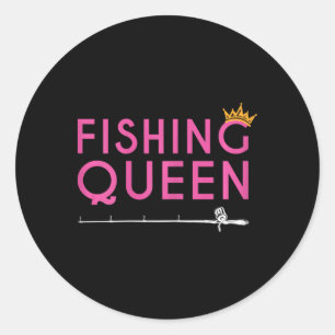 Fishing Queen - Funny Fisher Lady Apparel Gift Classic Round Sticker