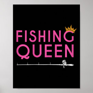 Fishing Queen - Funny Fisher Lady Apparel Gift Poster