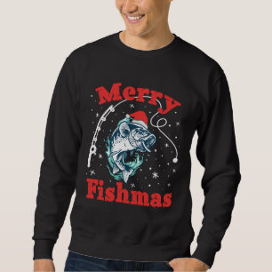 Fishing Quote Merry Fishmas Merry Christmas Sweatshirt