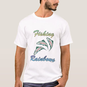 Fishing Rainbows Fishing Rainbow Trout T-Shirt