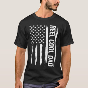 Fishing Reel Cool Dad American Flag Sayings T-Shirt