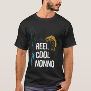 Fishing Reel Cool Nonno Father's Day Fisherman Non T-Shirt